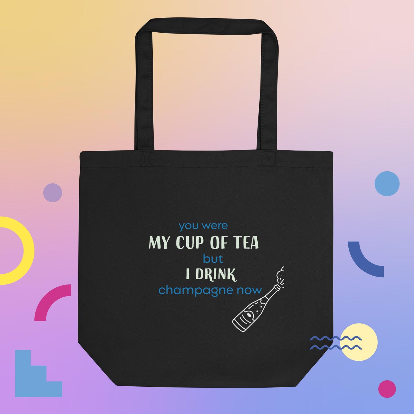You're Not My Cup Of Tea Tote Bag