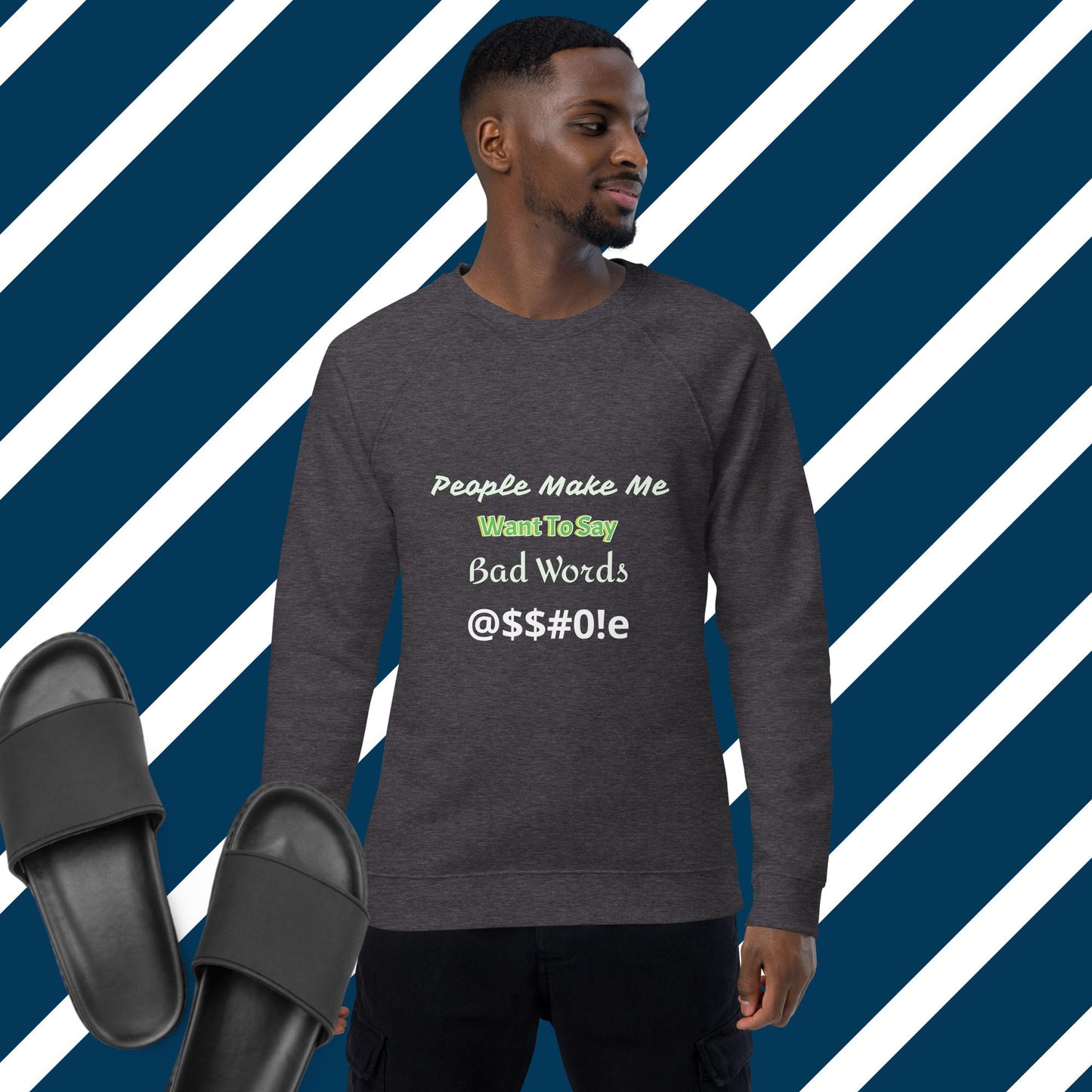People Make Me Say Bad Words organic raglan sweatshirt